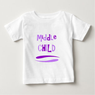 Middle Child Baby T-Shirt