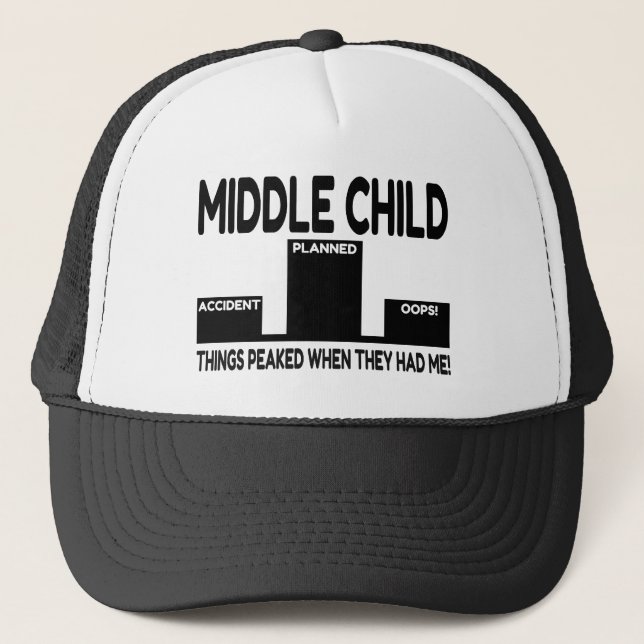 Middle Child Joke Trucker Hat (Front)