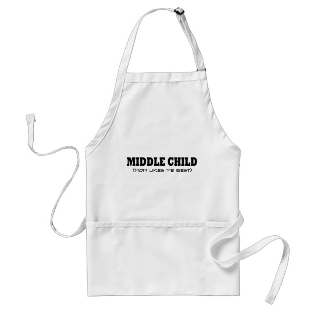 Middle Child, Mum Likes Me Best Apron (Front)