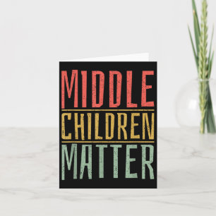 Middle Children Funny Quote Sibling Day Card