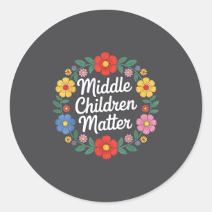 Middle Children Sibling Appreciation -  Classic Round Sticker