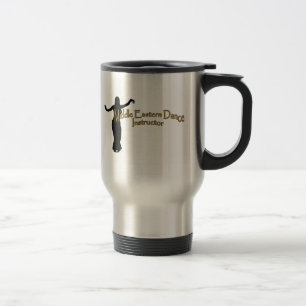 Middle Eastern Dance Instructor Travel Mug