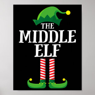 Middle Elf Shirt Matching Family Fun Sibling Group Poster