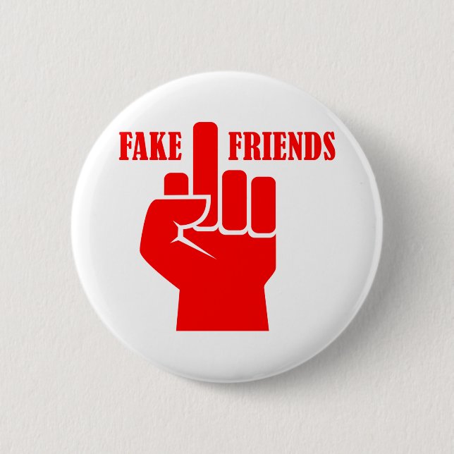 Middle Finger Fake Friends 6 Cm Round Badge (Front)