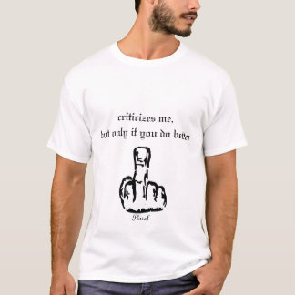 middle-finger-image, Plural, criticises me,but ... T-Shirt