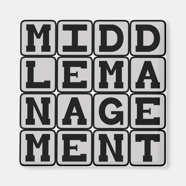 Middle Management, Corporate Stooge Magnet (Front)