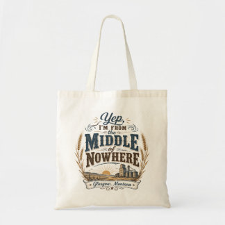 Middle of Nowhere Glasgow Montana Rustic Tote Bag