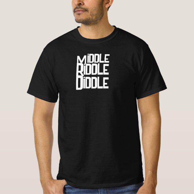 Middle Riddle Diddle Men's Funny T-Shirt (Front)
