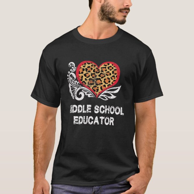 Middle School Educator Heart Leopard Appreciation T-Shirt (Front)