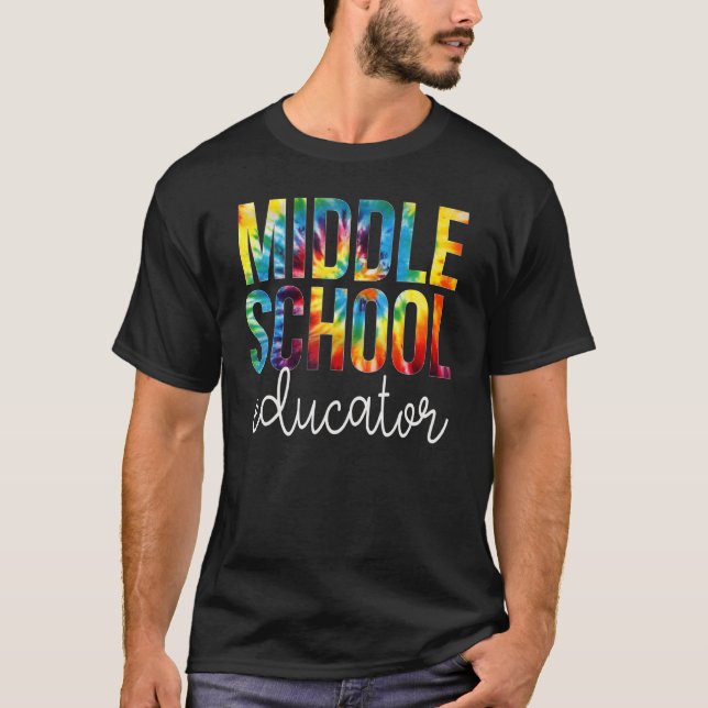 Middle School Educator Tie Dye Appreciation Back T T-Shirt (Front)