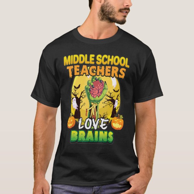 Middle School Grade Teachers Love Brains Horor Pum T-Shirt (Front)