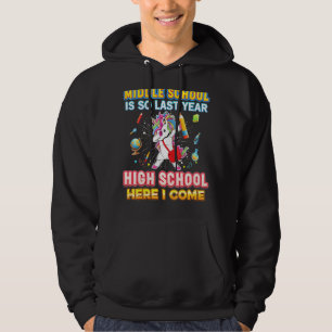 Middle School Is So Last Year High Here I Come Dab Hoodie