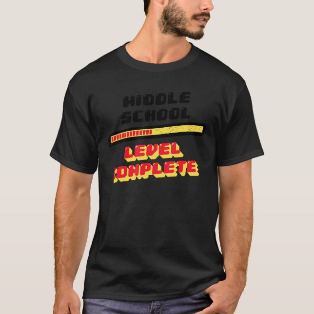 Middle School Level Complete 8th Grade Graduation T-Shirt (Front)