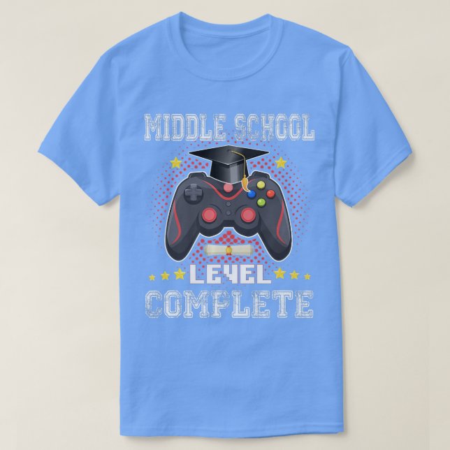 Middle School Level Complete Class Of 2022 Graduat T-Shirt (Design Front)
