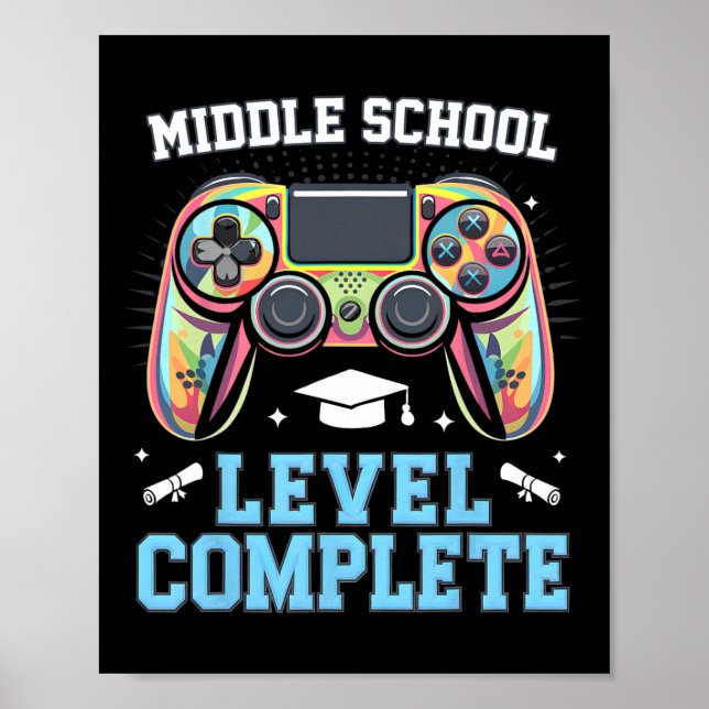 Middle School Level Complete Last Day Of School Ga Poster (Front)
