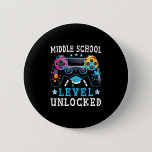 Middle School Level Unlocked Gamer First Day Ck To 6 Cm Round Badge
