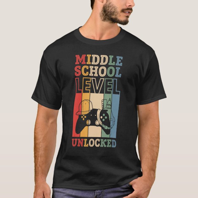 Middle School Level Unlocked VideoGame BacktoSchoo T-Shirt (Front)