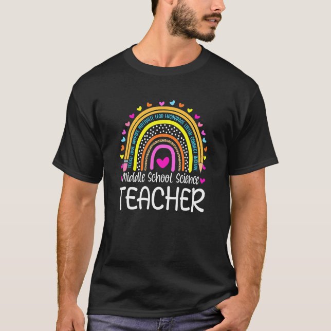 Middle School Science Teacher Rainbow Appreciation T-Shirt (Front)