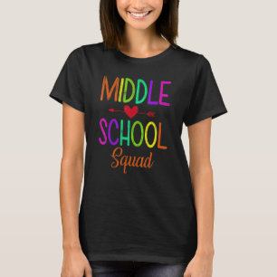 Middle School Squad  Teacher Student Kid Back To S T-Shirt