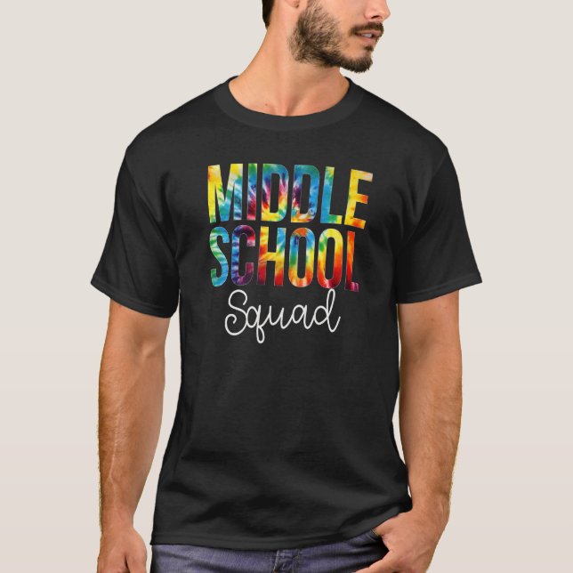 Middle School Squad Tie Dye Appreciation Day Back  T-Shirt (Front)