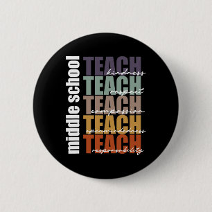 Middle School Teach Middle School Teacher Back to 6 Cm Round Badge