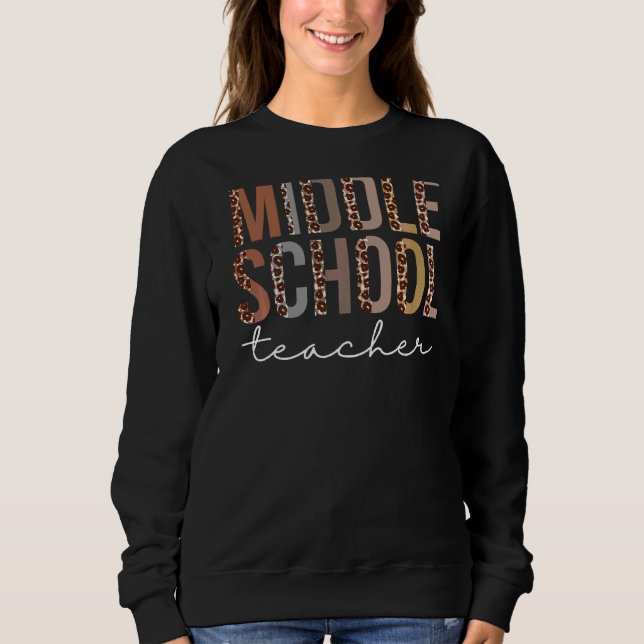 Middle School Teacher Leopard Appreciation Women F Sweatshirt (Front)