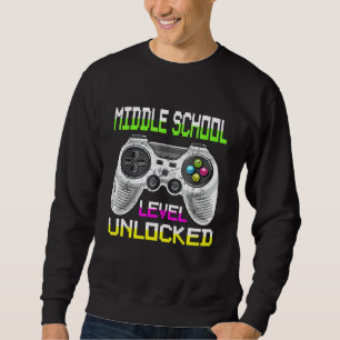 Middle school Unlocked FOR GAMER 1ST DAY OF SCHOOL Sweatshirt