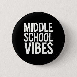 Middle School Vibes  6 Cm Round Badge