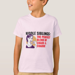 Middle sibling are blend of chaos & charm T-Shirt