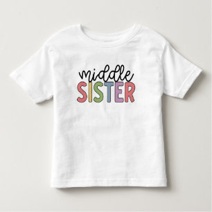 Middle Sister Cute Matching Siblings Toddler T-Shirt
