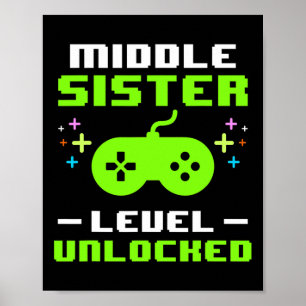 Middle Sister Level Unlocked Gaming Gamer Older Si Poster