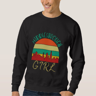 Middlesbrough Girl Love Middlesbrough Souvenir Sweatshirt
