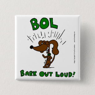 Midge "BOL Bark Out Loud" Button