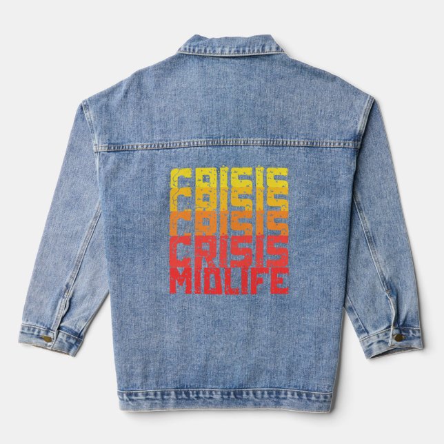 midlife crisis– funny midlife crisis denim jacket (Back)