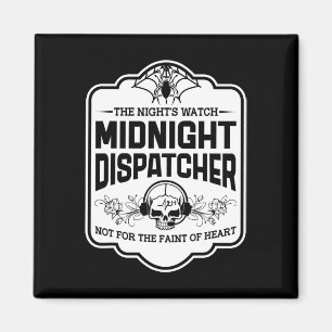 Midnight Dispatcher The Night's Watch 911 Skull Ha Magnet