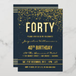 Midnight | Gold Confetti 40th Birthday Party<br><div class="desc">Midnight | Gold Confetti 40th Birthday Foil Party Invitations. This formal, elegant, trendy, modern fortieth birthday party invitation is suitable for men or women. It comprises golden clean lines, stylish upper case gothic script, and sophisticated gold foil text on a midnight blue background with showers of sparkling, shimmering gold confetti...</div>