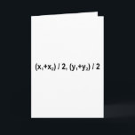 Midpoint Formula Math Mathematical Physics Card<br><div class="desc">I love Math Physics and Science. A must for every math lover,  math student,  math teacher. A perfect match for nerds and geeks. Good for the young and the old. Midpoint Formula.</div>