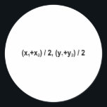 Midpoint Formula Math Mathematical Physics Classic Round Sticker<br><div class="desc">I love Math Physics and Science. A must for every math lover,  math student,  math teacher. A perfect match for nerds and geeks. Good for the young and the old. Midpoint Formula.</div>