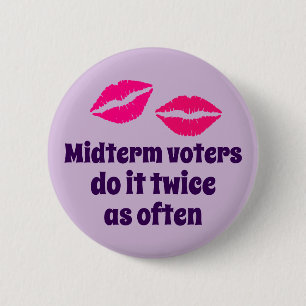 Midterm voters button with kisses