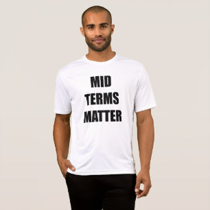 Midterms Matter T-Shirt