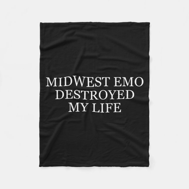 Midwest Emo Destroyed My Life Funny Emo Quote  Fleece Blanket (Front)