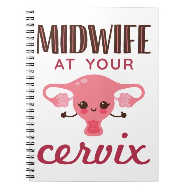 Midwife At Your Cerviz Notebook (Front)