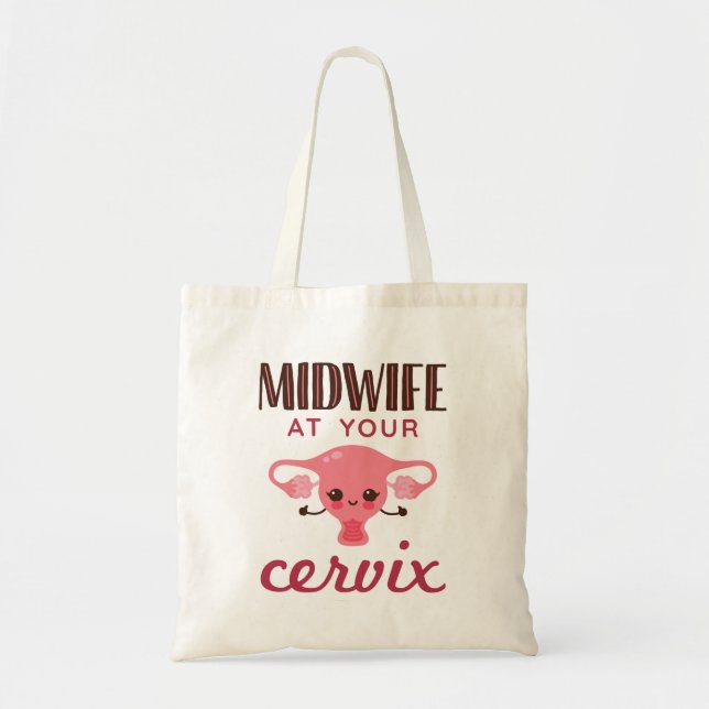 Midwife At Your Cerviz Tote Bag (Front)