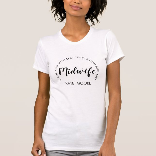 Midwife Birth Coach  T-Shirt (Front)