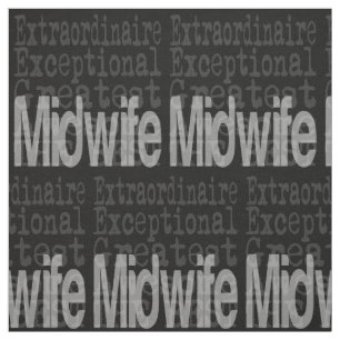 Midwife Extraordinaire Fabric