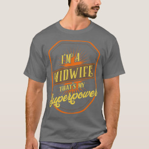 Midwife Gift T-Shirt