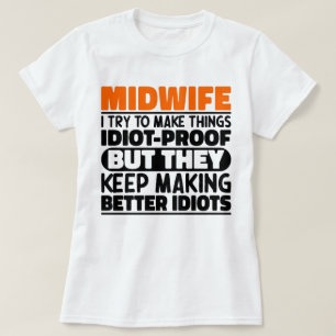 Midwife I Try To Make Things Funny Sayings Midwife T-Shirt