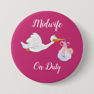 Midwife On Duty Colossal, 3 Inch Round Button