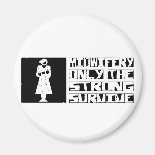 Midwife Survive Magnet (Front)