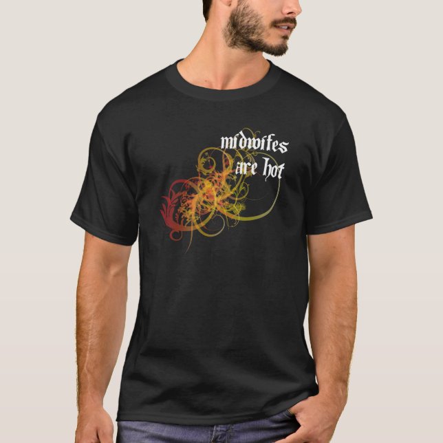 Midwifes Are Hot T-Shirt (Front)